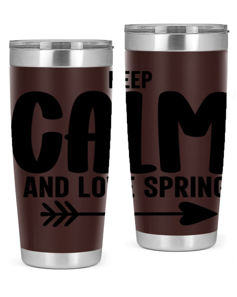 Keep Calm and Love Spring291#- spring- Tumbler