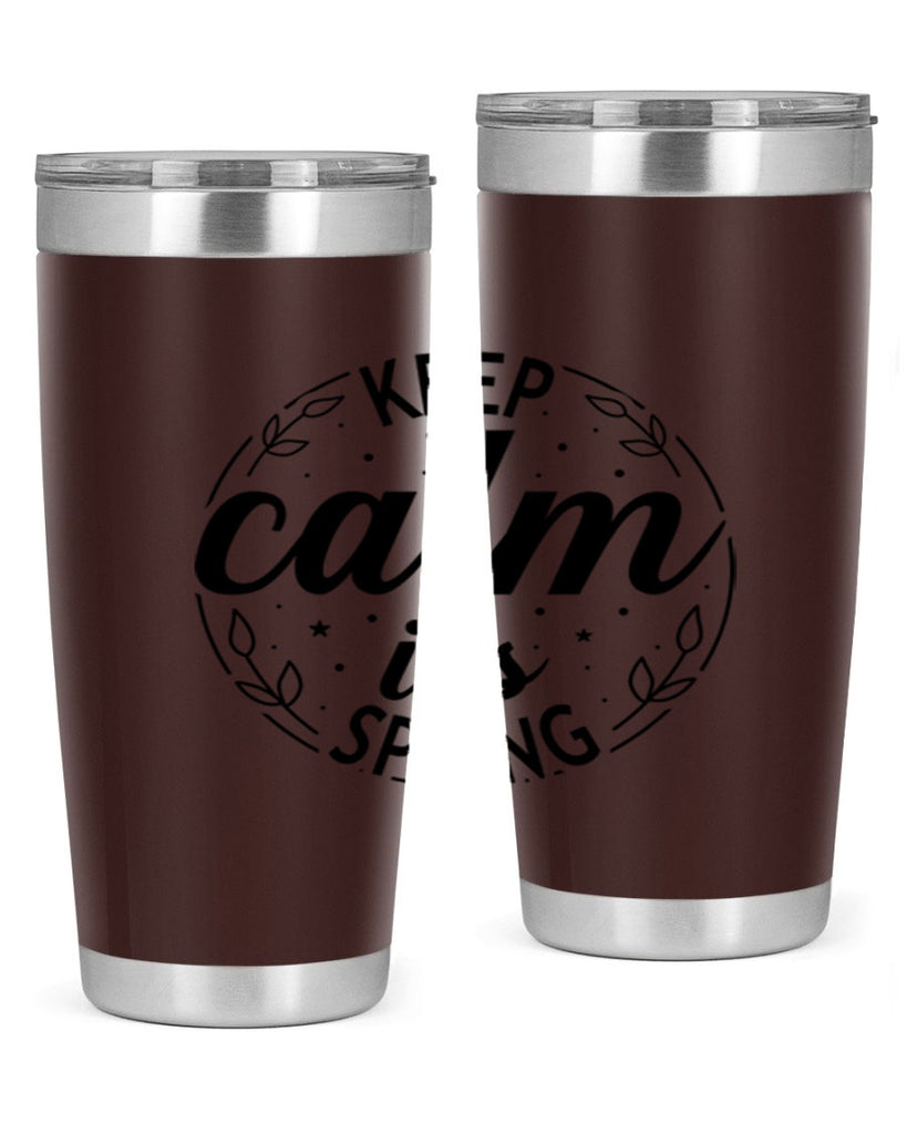 Keep calm its spring  294#- spring- Tumbler