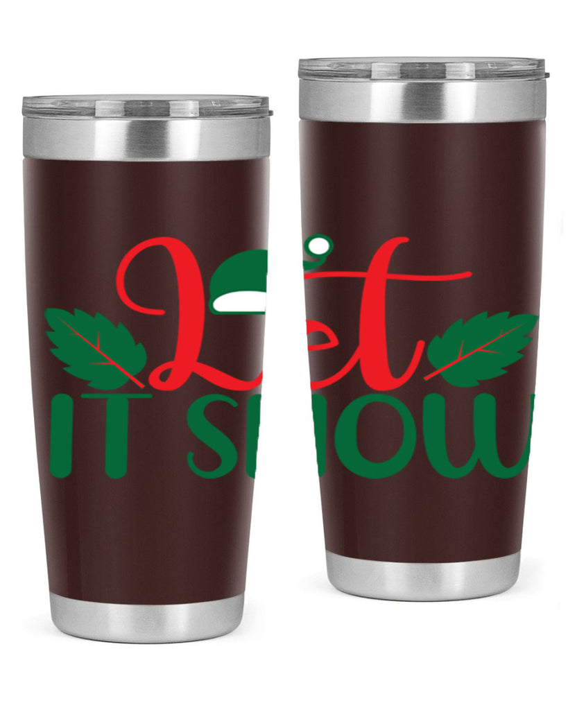 Let It Snow 290#- winter- Tumbler