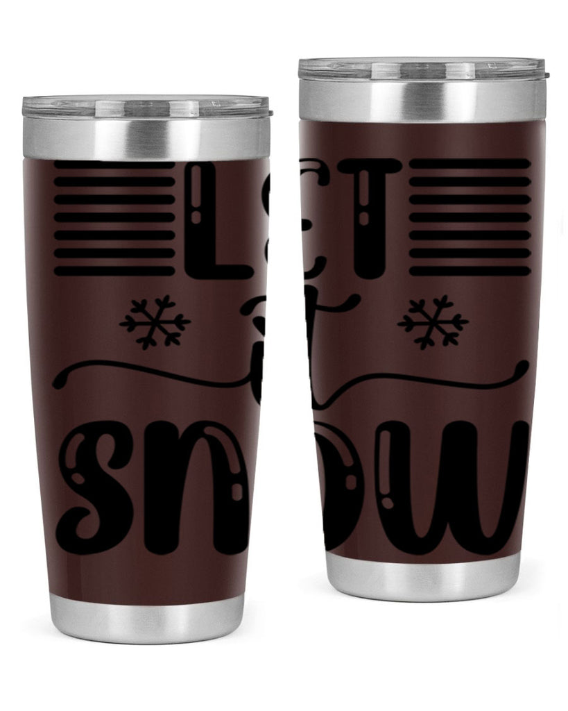 Let It Snow 293#- winter- Tumbler
