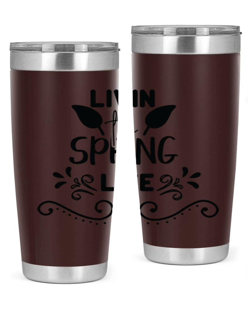 Livin the Spring Life 312#- spring- Tumbler