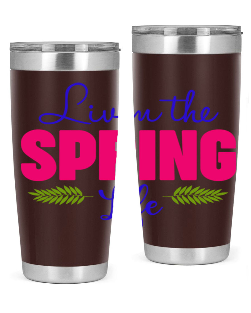 Livin the Spring Life 314#- spring- Tumbler