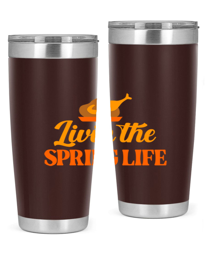 Livin the spring life 311#- spring- Tumbler