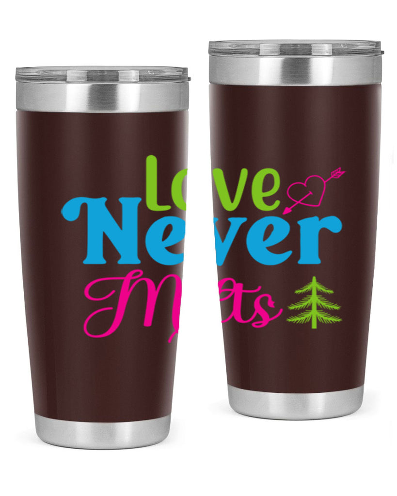 Love Never Melts 311#- winter- Tumbler