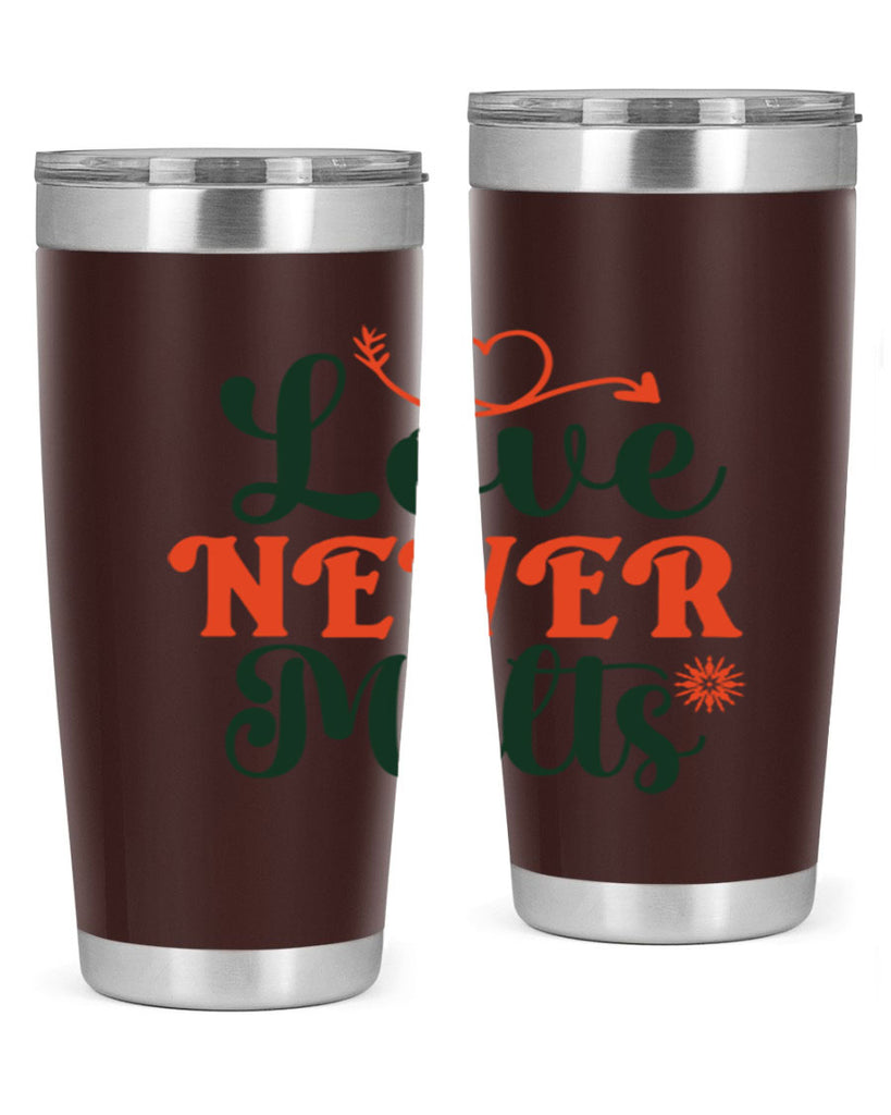Love Never Melts 312#- winter- Tumbler
