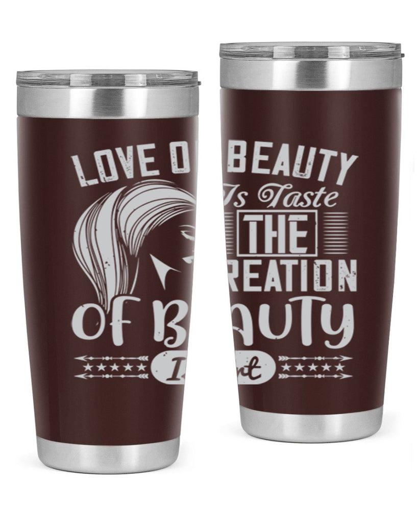 Love of beauty is taste The creation of beauty is art Style 196#- make up- Tumbler