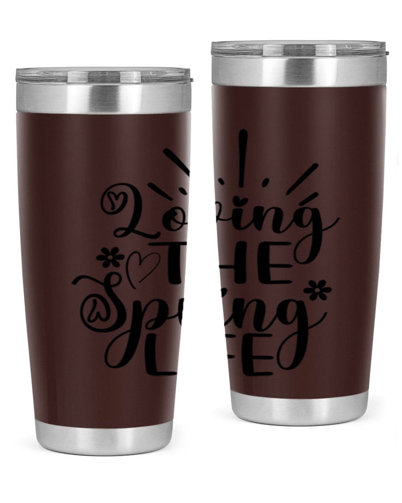 Loving The Spring Life337#- spring- Tumbler