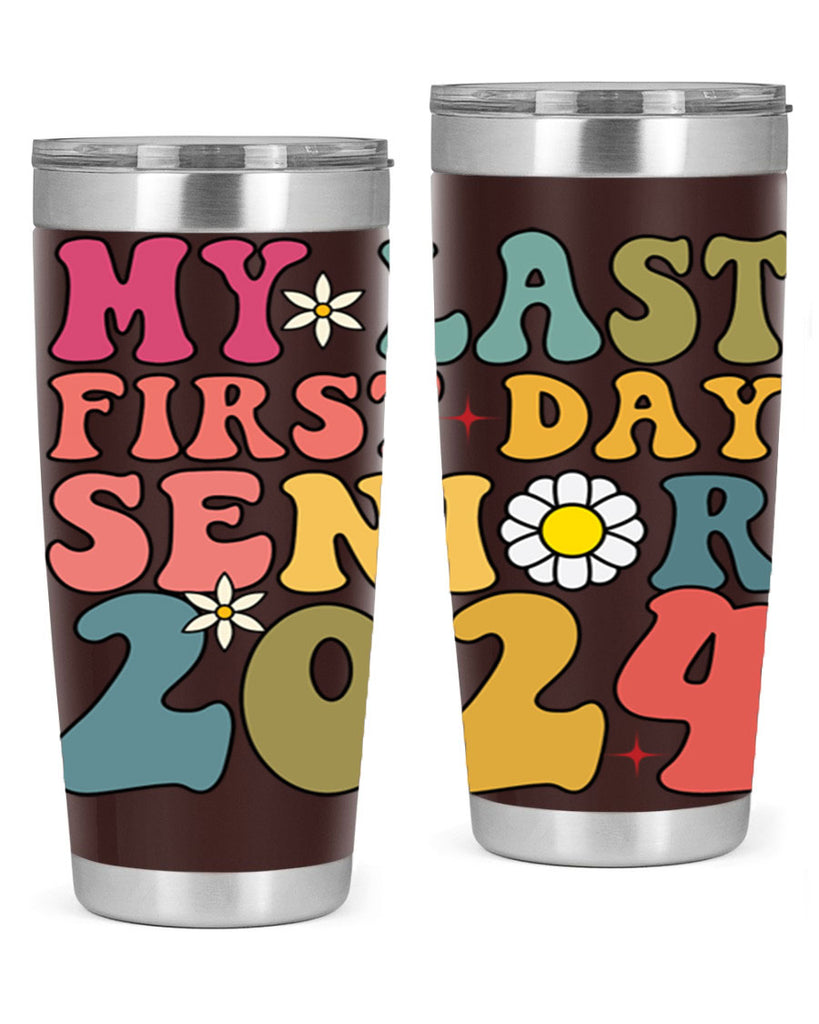 My last first day senior 2024 6#- 12th grade- Tumbler