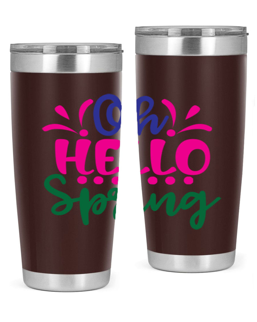 Oh Hello Spring 362#- spring- Tumbler