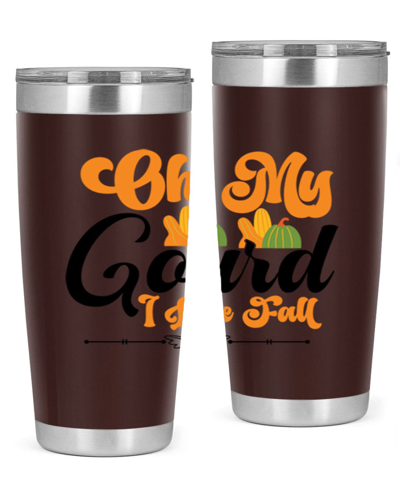 Oh My Gourd I Love Fall 457#- fall- Tumbler