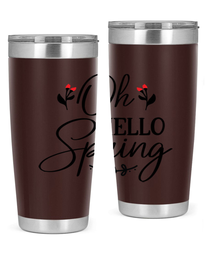 Oh hello spring  382#- spring- Tumbler