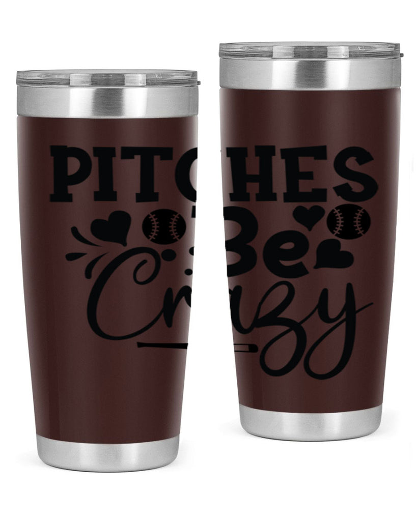 Pitches Be Crazy 2036#- baseball- Tumbler