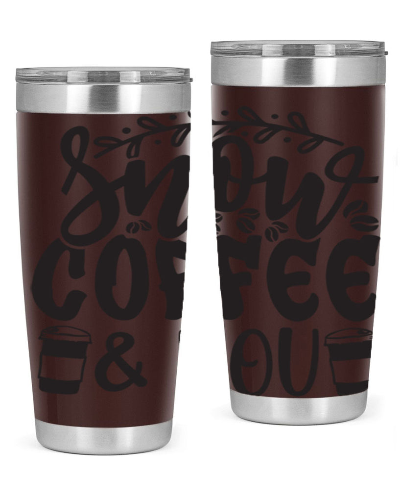 Snow coffee you 371#- winter- Tumbler