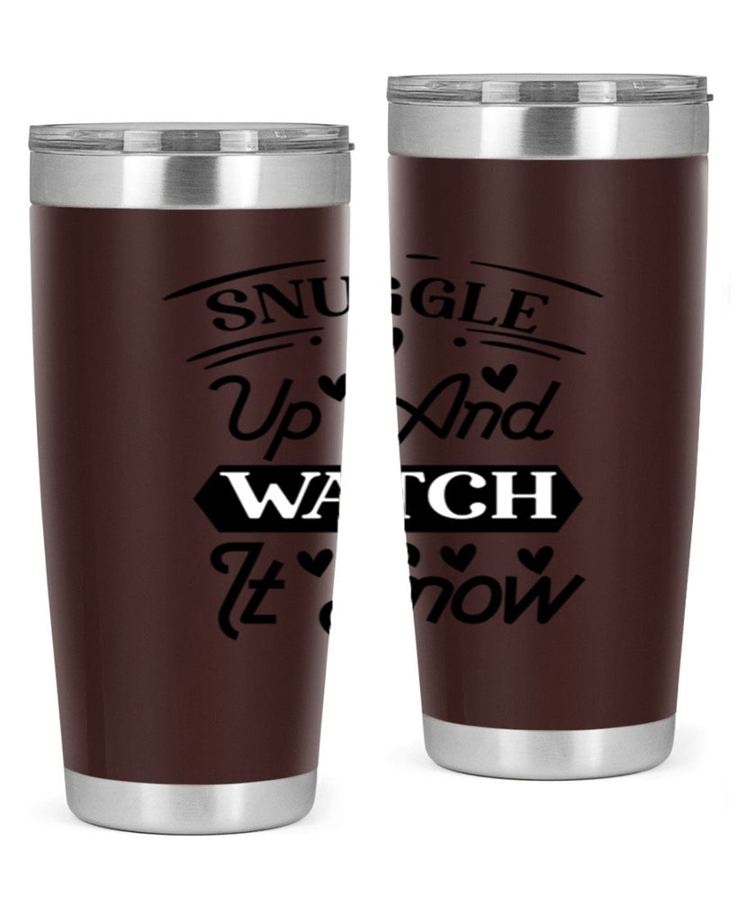 Snuggle Up And Watch It Snow 379#- winter- Tumbler