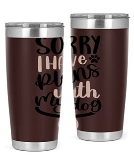 Sorry I Have Plans Style 9#- dog- Tumbler
