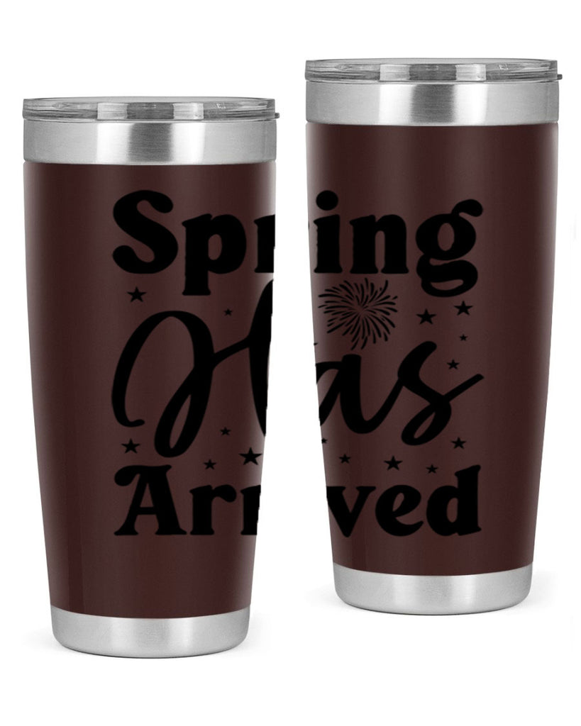 Spring Has Arrived 425#- spring- Tumbler