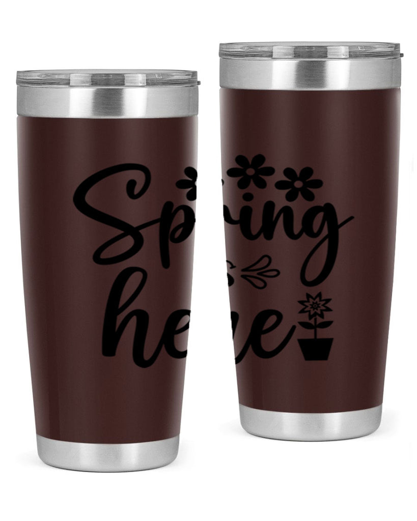Spring Is Here 446#- spring- Tumbler