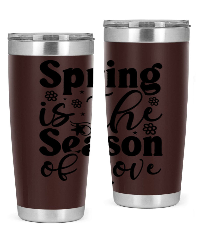 Spring Is The Season Of Love 470#- spring- Tumbler