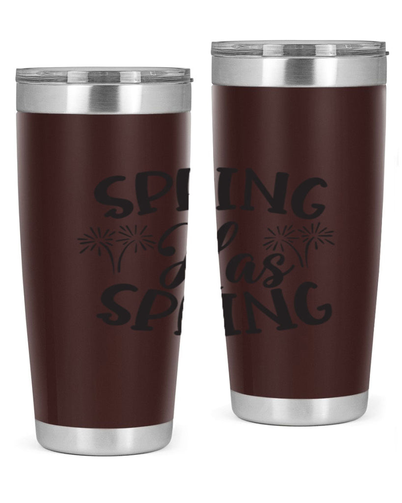 Spring has spring431#- spring- Tumbler