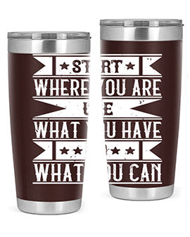 Start where you are Use what you have Do what you can Style 28#- volunteer- Tumbler
