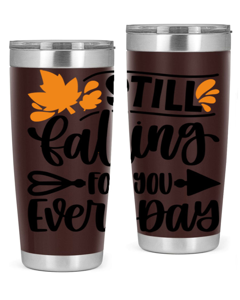 Still Falling For You Everyday 509#- fall- Tumbler
