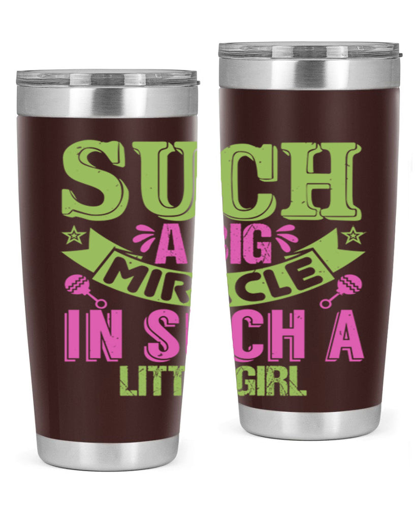 Such a big miracle in such a little girl Style 169#- baby- tumbler