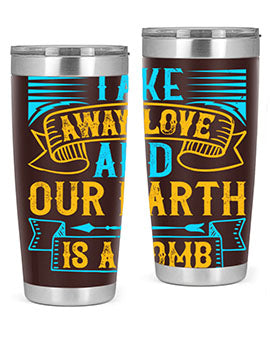 Take away love and our earth is a tomb Style 23#- dog- Tumbler