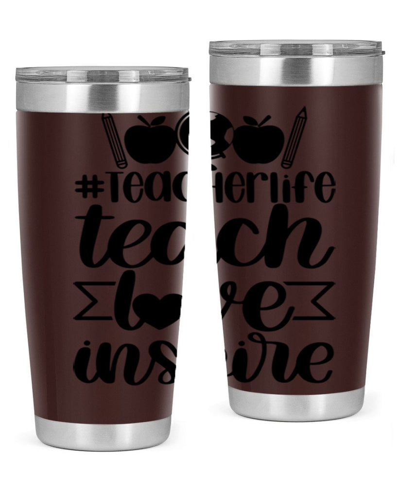 Teacher Life Teach Love Inspire Style 51#- teacher- tumbler
