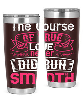 The course of true love never did run smooth Style 21#- dog- Tumbler