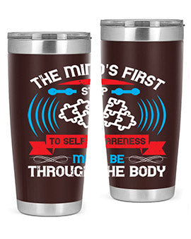 The minds first step to selfawareness must be through the body Style 19#- self awareness- Tumbler