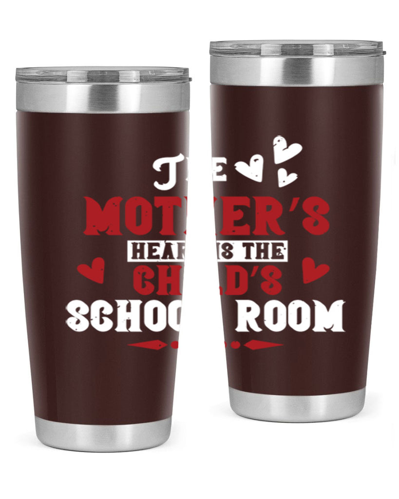 The mother’s heart is the child’s school room Style 15#- baby- Tumbler