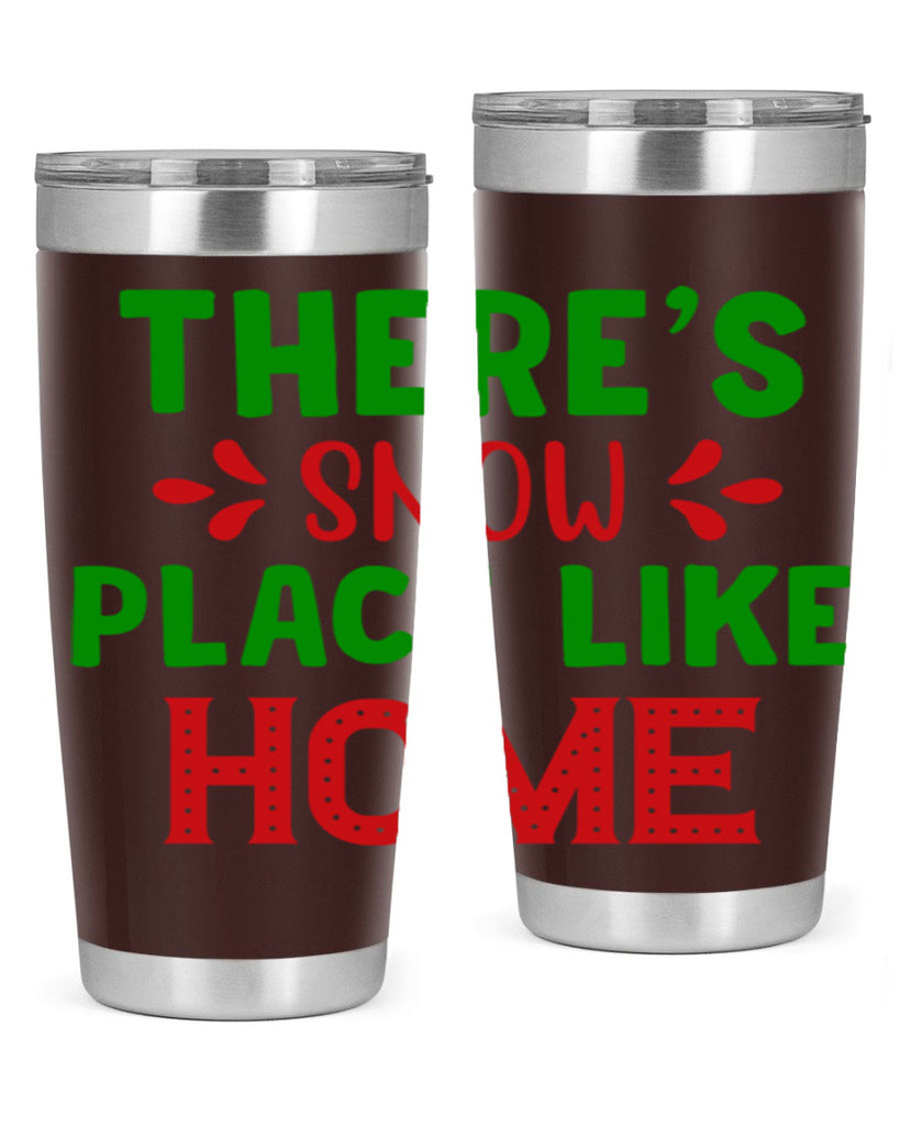 Theres Snow Place Like Home 407#- winter- Tumbler