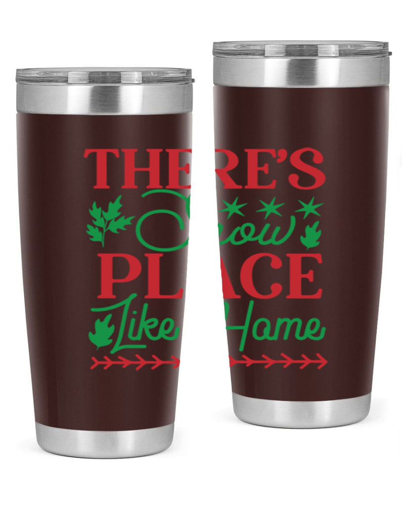 Theres Snow Place Like Home 412#- winter- Tumbler
