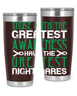 Those with the greatest awareness have the greatest nightmares Style 12#- self awareness- Tumbler
