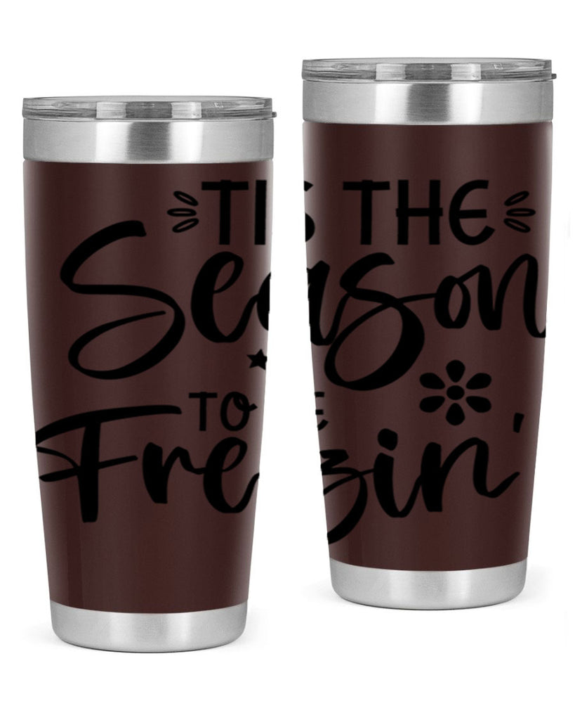 Tis The Season To Be Freezin417#- winter- Tumbler