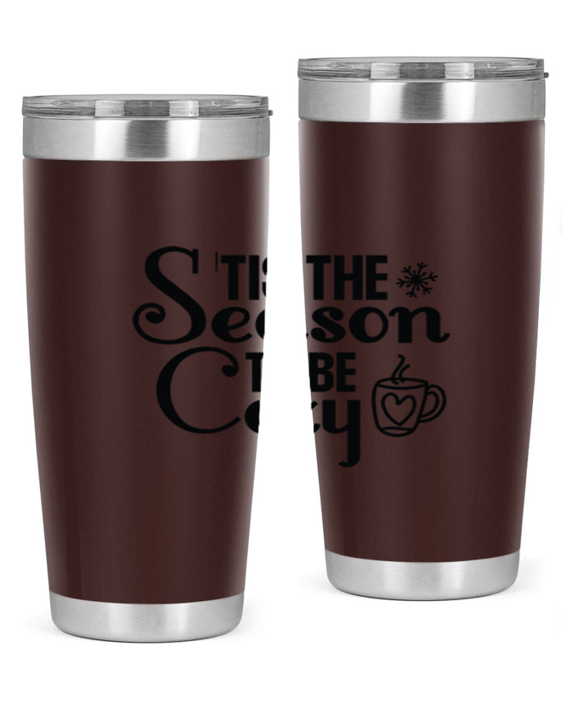 Tis the Season to Be Cozy 1#- winter- Tumbler