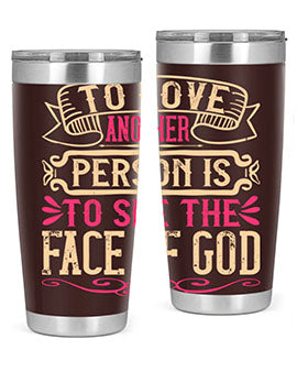 To love another person is to see the face of God Style 16#- dog- Tumbler