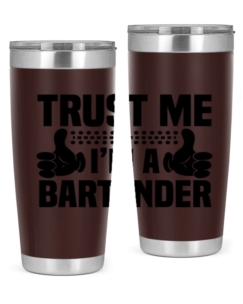 Trust me Style 11#- bartender- tumbler