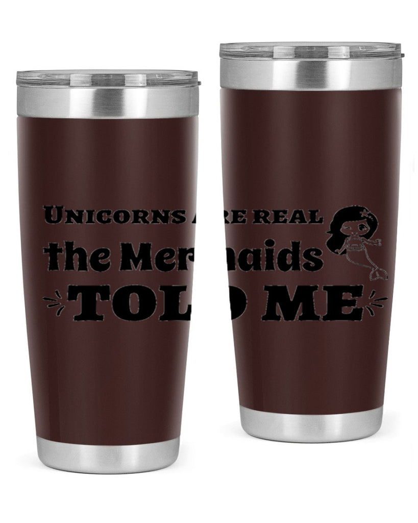 Unicorns are real the Mermaids 663#- mermaid- Tumbler