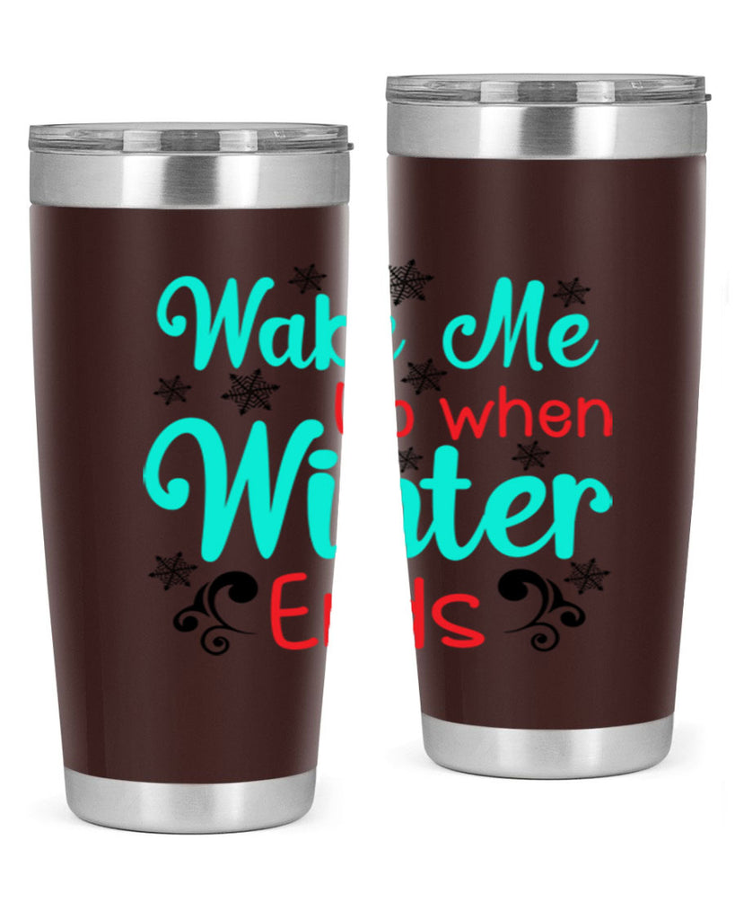 Wake Me Up when Winter Ends Graphics 433#- winter- Tumbler
