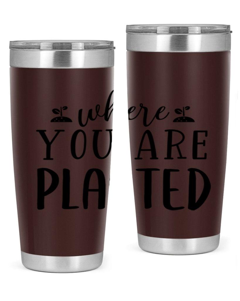 Where you are planted design 601#- spring- Tumbler