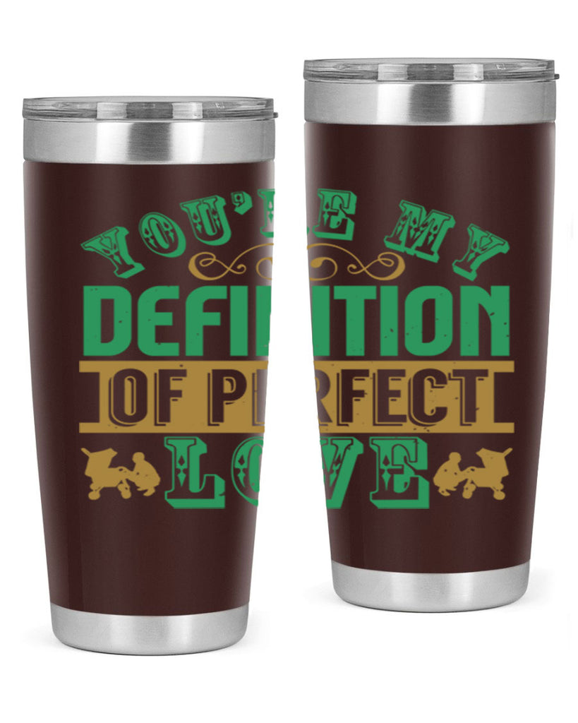 You are my definition of perfect love Style 161#- baby- tumbler