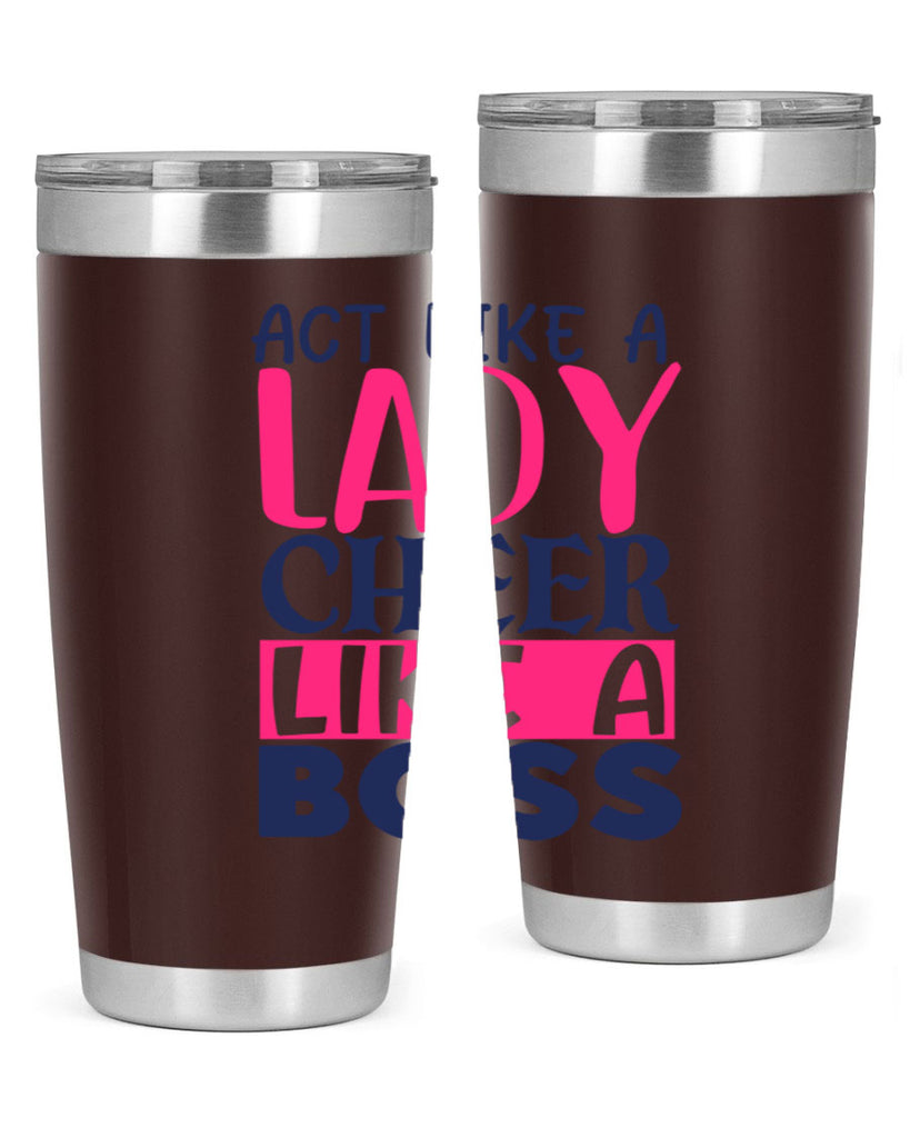 act like a lady cheer like a boss 1747#- cheer- Tumbler