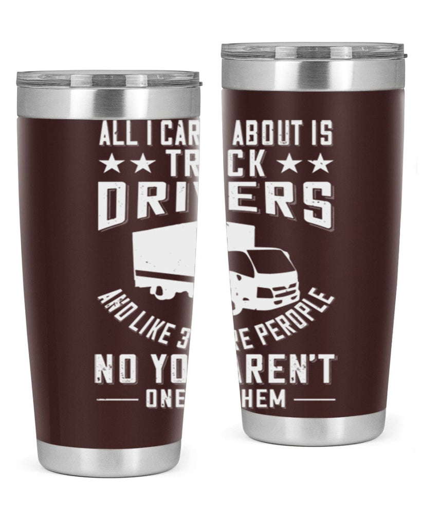all i care about is truck drivers and like z Style 28#- truck driver- tumbler