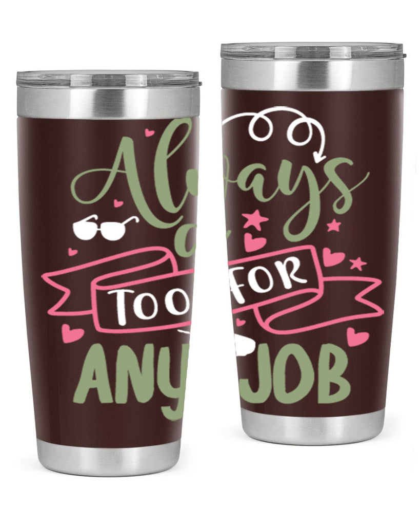 always a tool for any job 113#- fathers day- Tumbler