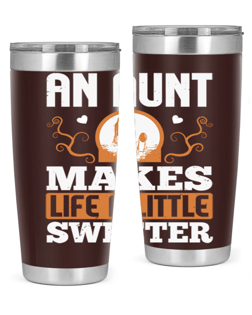 an aunt makes life a little sweeter 3#- mothers day- Tumbler