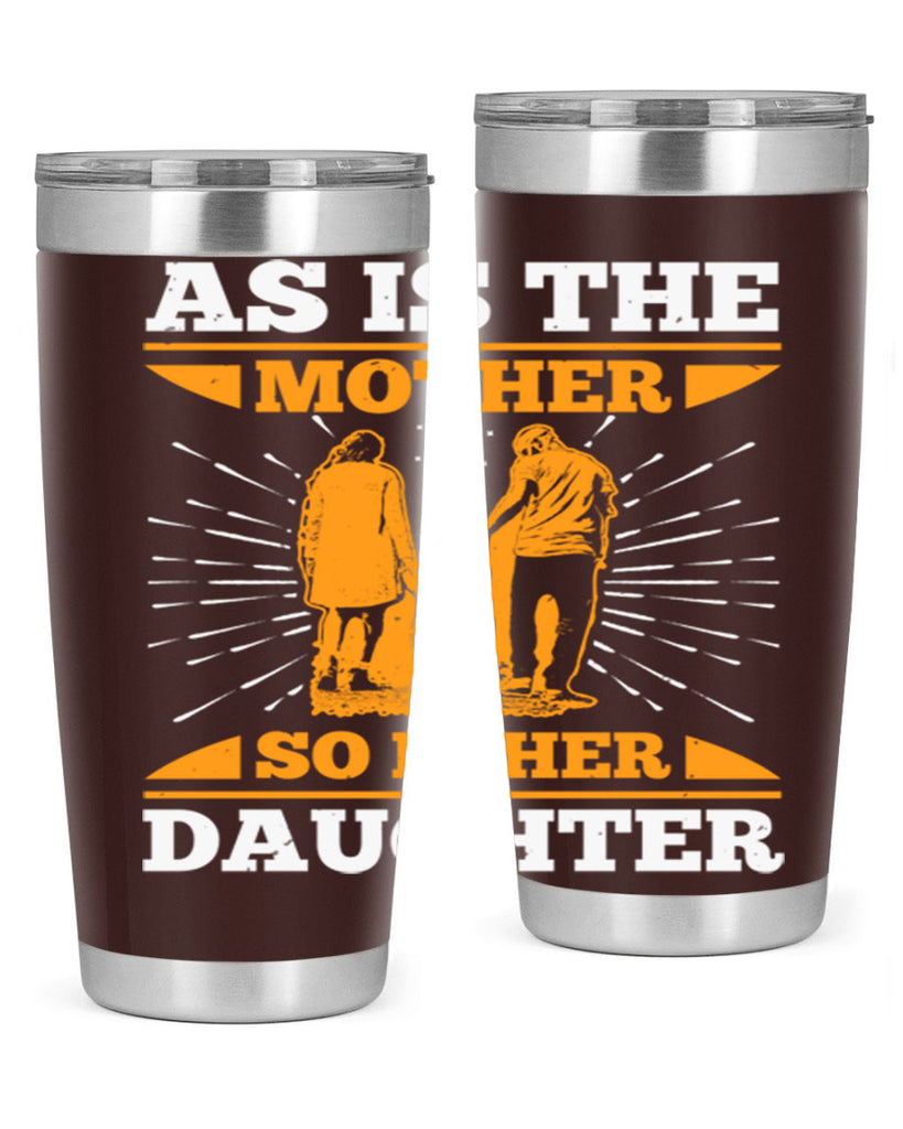 as is the mother so is her daughter 95#- mothers day- Tumbler
