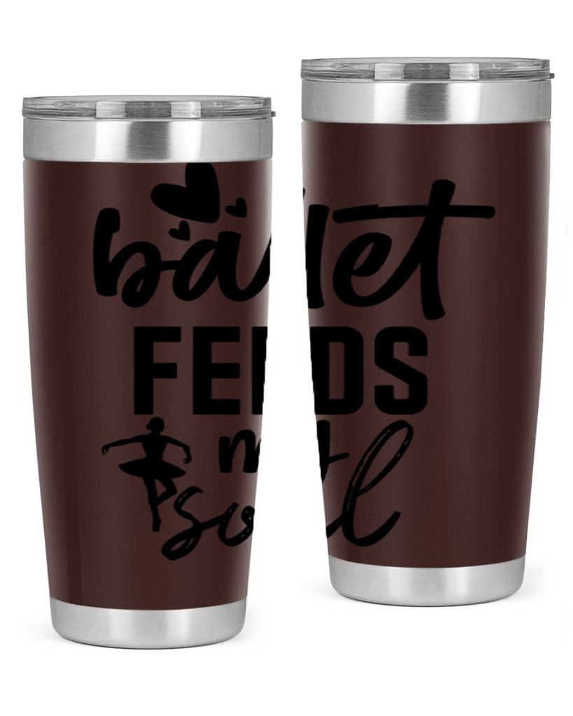 ballet feeds my soul 8#- ballet- Tumbler