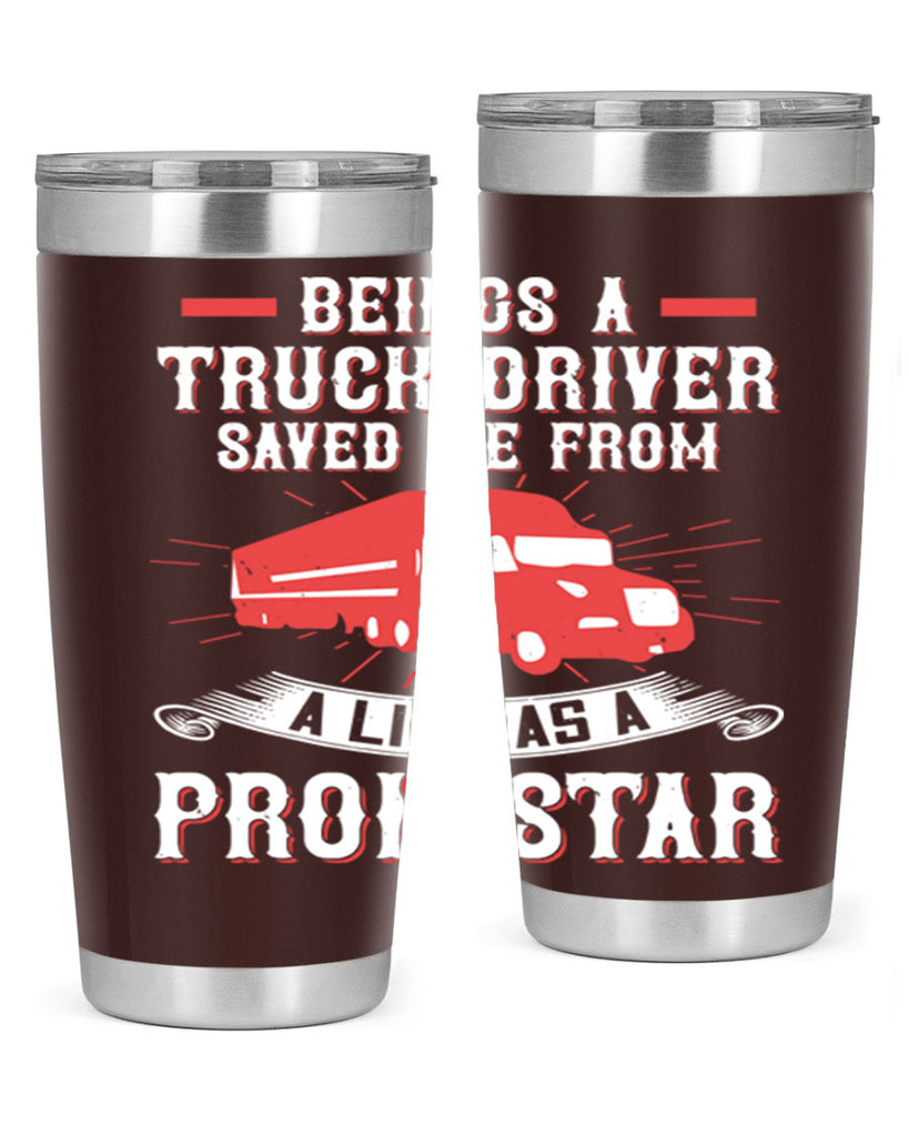 beings a truck driver saved me from a life as a pron star Style 17#- truck driver- tumbler