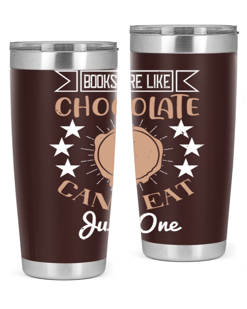 books are like chocolate cant eat just one 3#- chocolate- Tumbler